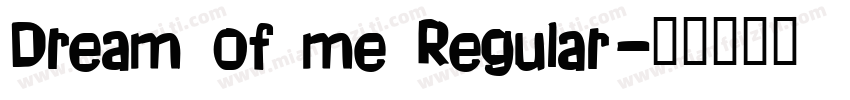 Dream of me Regular字体转换